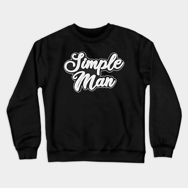 Simple man typography Crewneck Sweatshirt by Aldyz